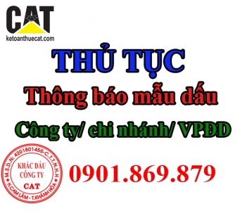 Thủ tục thông báo mẫu dấu công ty/ chi nhánh/ Văn phòng đại diện