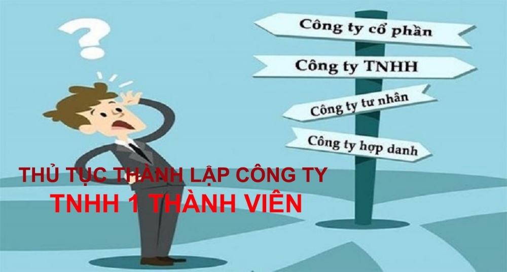 Thủ tục thành lập công ty TNHH 1 thành viên